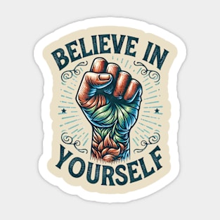 Believe in yourself Sticker